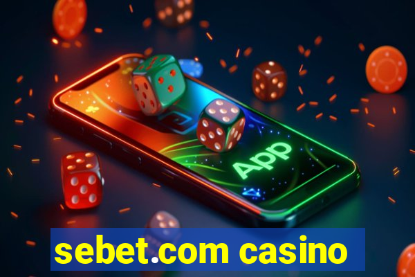sebet.com casino